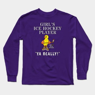 Funny Girl's Ice Hockey Shirt YA REALLY! Long Sleeve T-Shirt